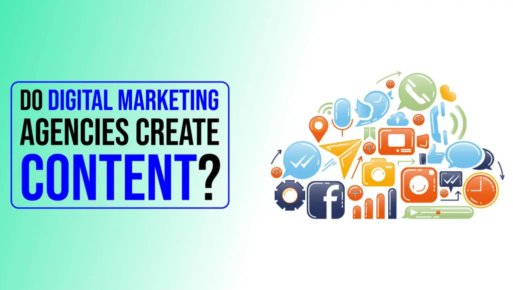 do digital marketing agencies create content