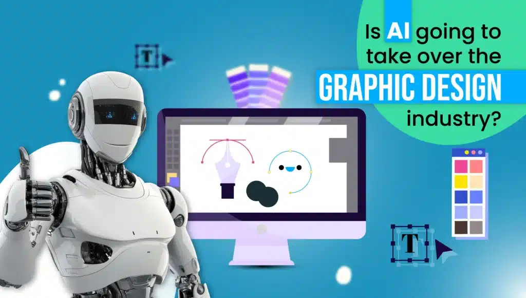 Is AI Going to Take Over the Graphic Design Industry?