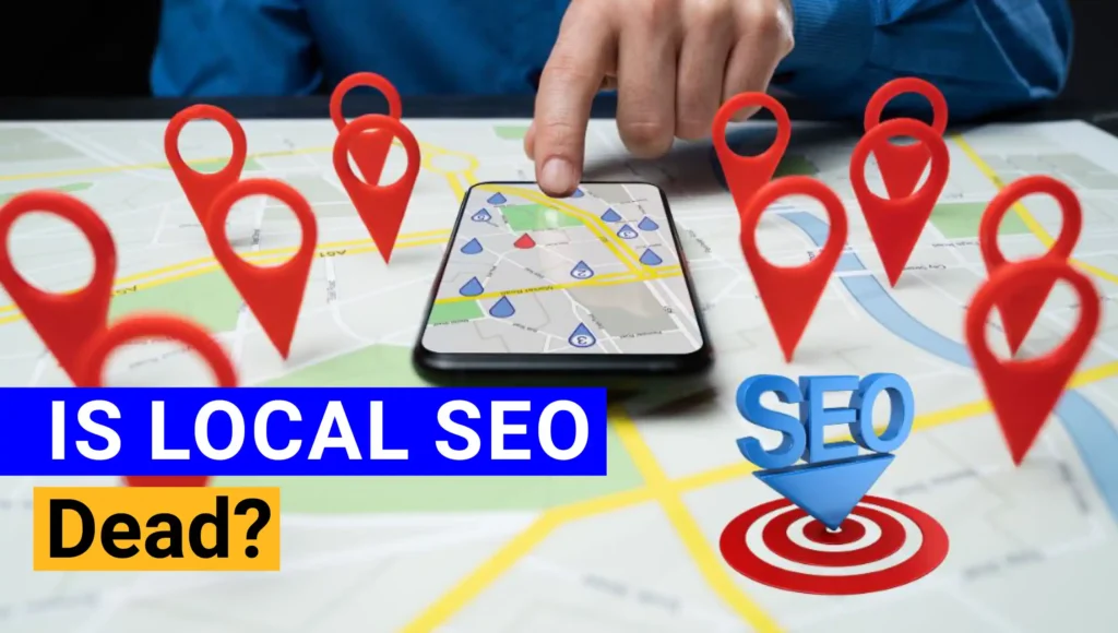 is local seo dead