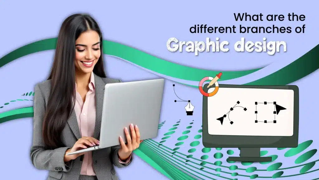 What Are the Different Branches of Graphic Design?