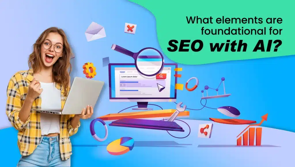 What Elements Are Foundational for SEO with AI