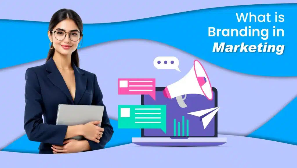 What Is Branding in Marketing?