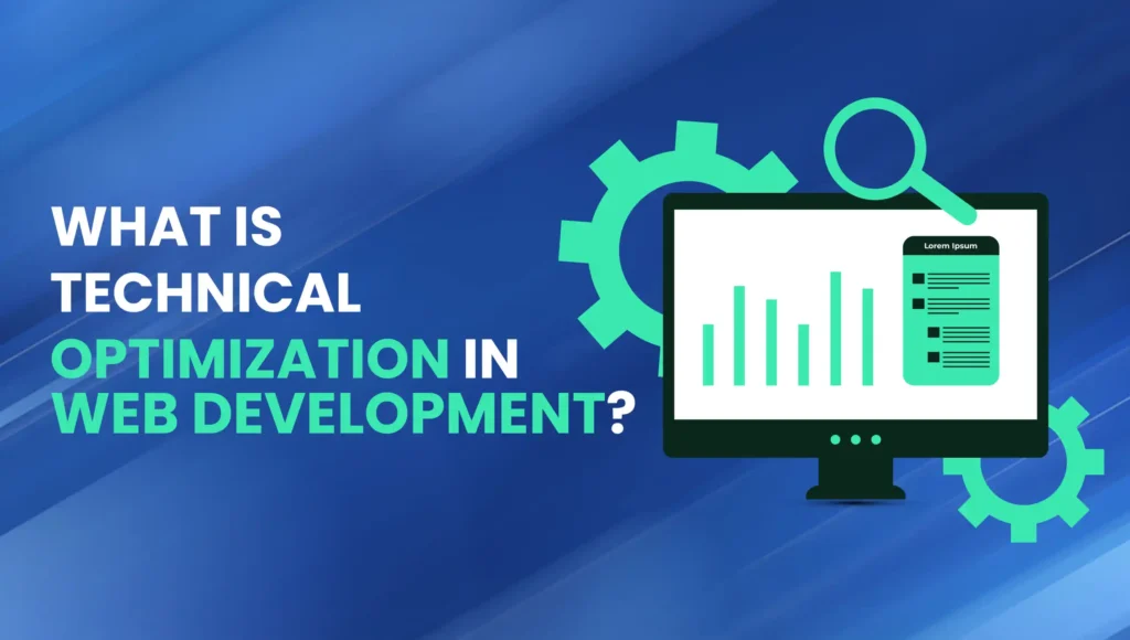 What is Technical Optimization in Web Development